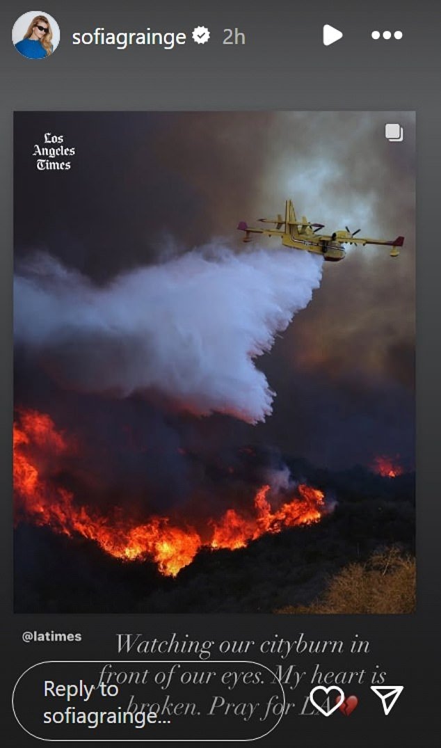 Sofia Richie shared an Los Angeles Times post adding, 'Watching our city burn in front of our eyes. My heart is broken. Pray for LA,' with a broken heart emoji