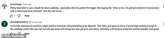 YouTube user @sowhappy agreed: 'Pretty shameful to use a death for show publicity...especially when he pulled the trigger. Not buying the "Whoa is me. I'm going to lament in my mansion with a manicured lawn and pool." Cue the sad music'