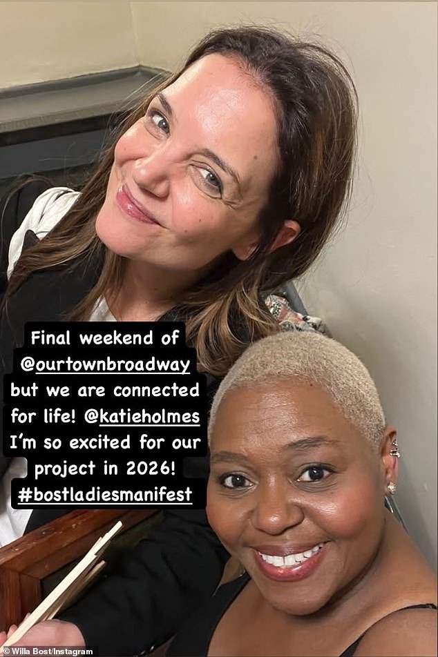 The Kamala Harris supporter is planning on reteaming with her co-star Willa Bost - who played Lady in the Box and Townsperson - as she wrote: 'Final weekend of @ourtownbroadway but we are connected for life! @katieholmes I'm so excited for our project in 2026!'